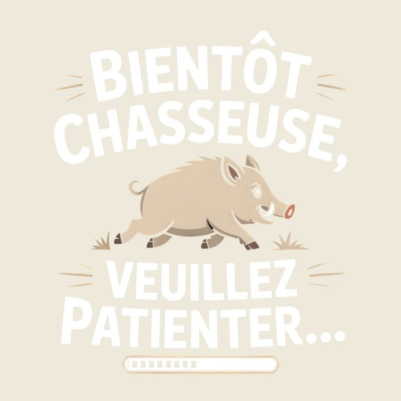 Bientôt chasseuse, veuillez patienter