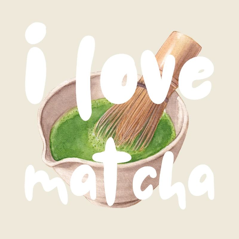 I love Matcha Spruch Sprüche Geschenkidee Geschenk