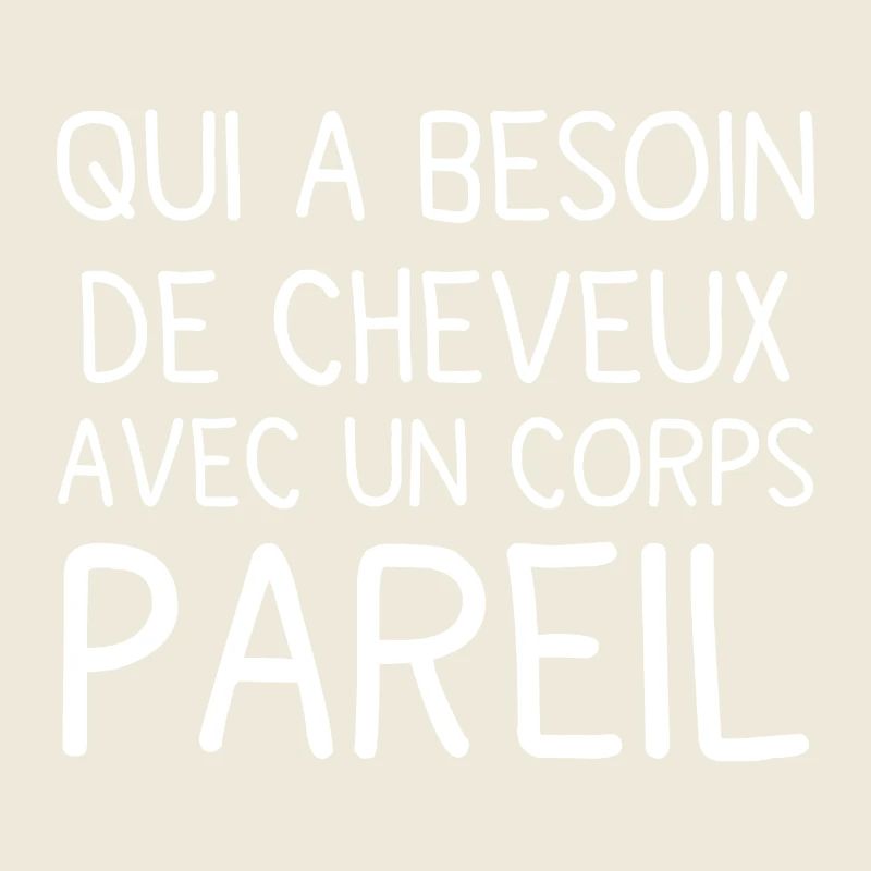 Corps et Cheveux: Phrase audacieuse