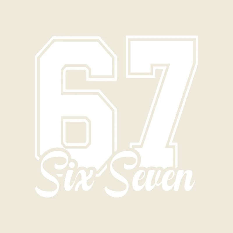 67 - Six Seven  6-7 SixSeven