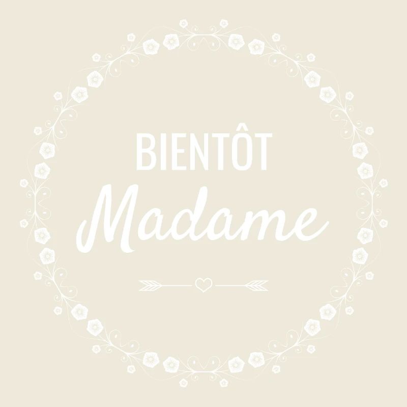 Bientôt Madame