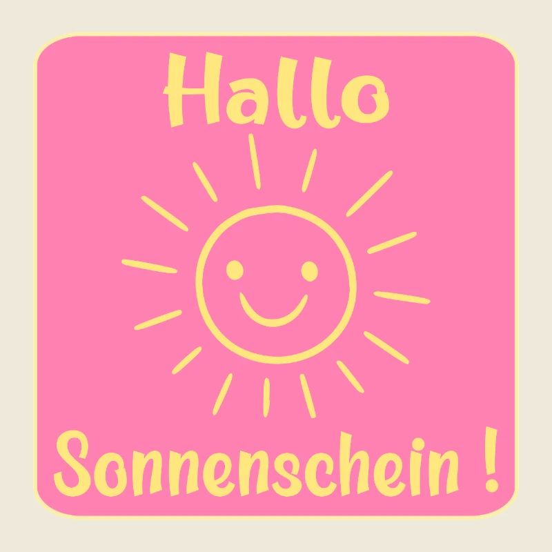 Hallo Sonnenschein