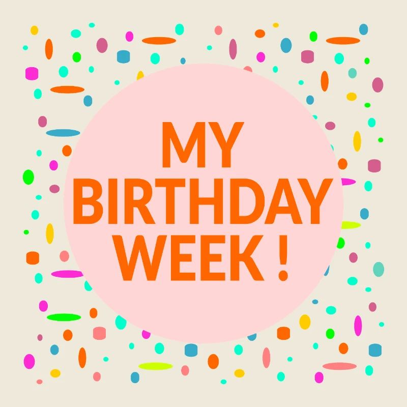 My Birthday Week