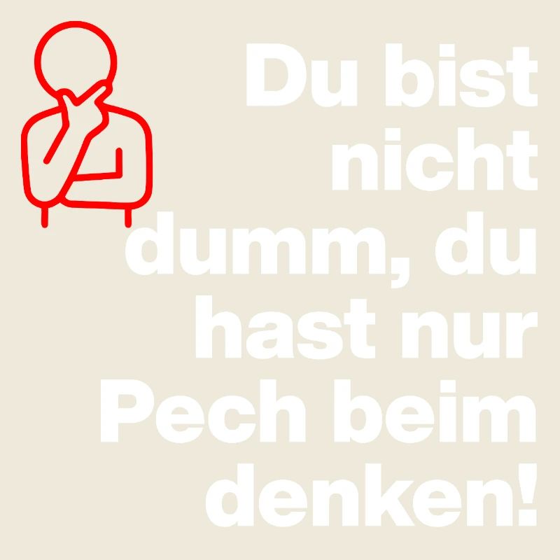 TU N’ES PAS STUPIDE, TU AS JUSTE DE LA MALCHANCE DE PENSER !