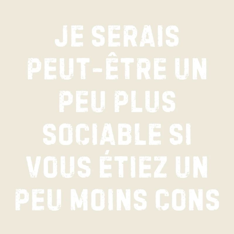 Sociable ? si les gens étaient moins cons