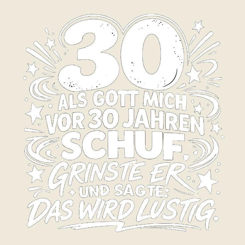 30 Jahre Gott Schuf Humor Spruch