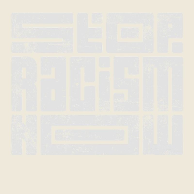 Stop Racism Now