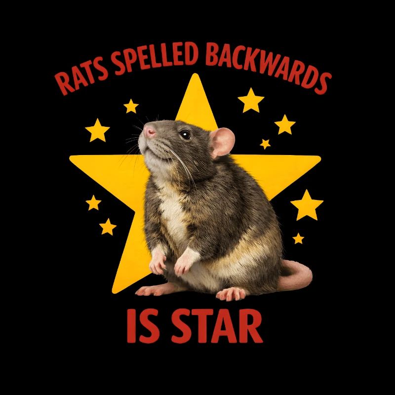 RATS spelled BACKWARDS is STAR ! Funny Rat Design
