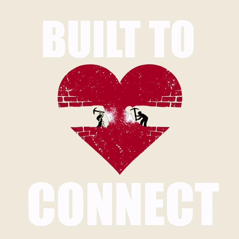Built to Connect Love Takes Work Strong Bond