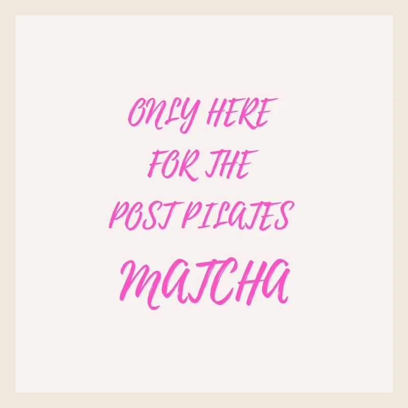 Only Here For The Matcha