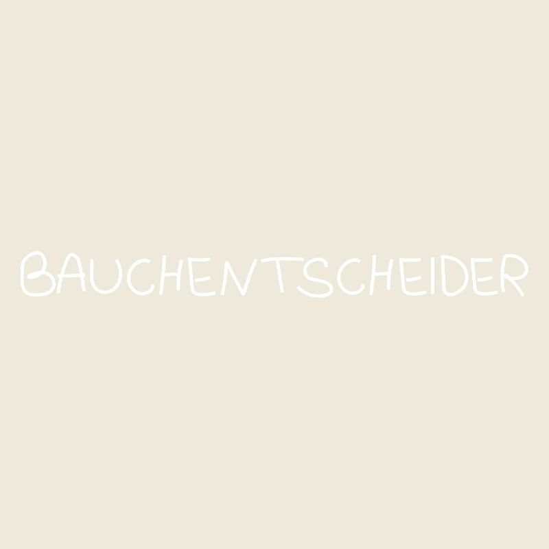 Bauchentscheider