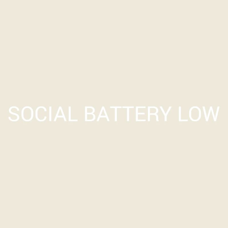 Social Battery Low – Introvertiertes Textdesign