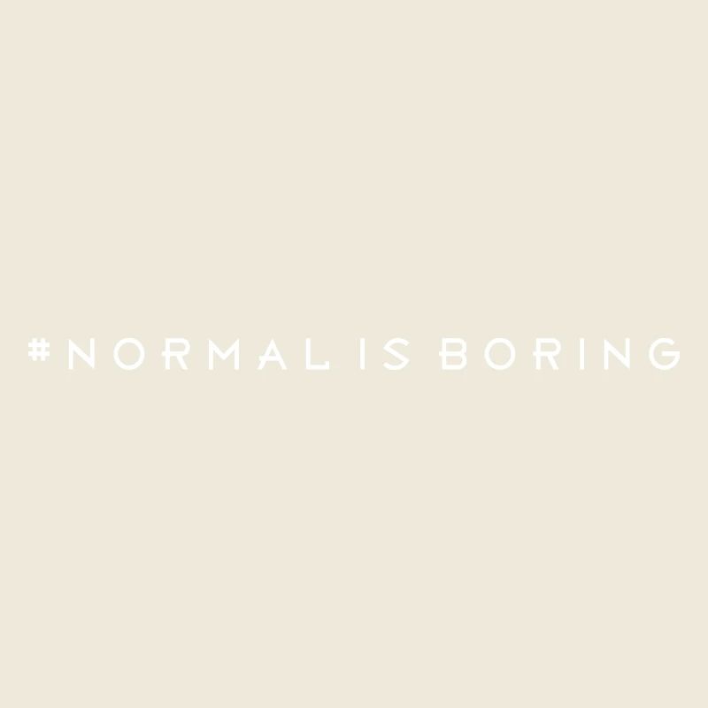 Normal est ennuyeux