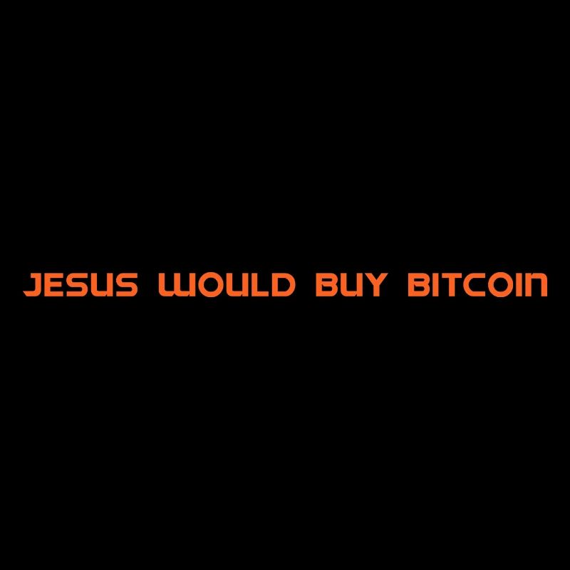 Jesus would buy Bitcoin