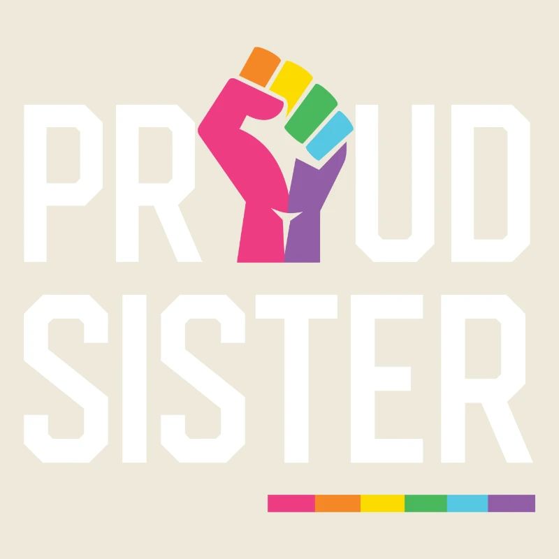 LGBT Pride Month - Proud Sister
