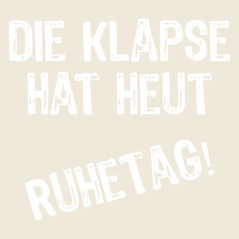 Die Klapse hat heut Ruhetag