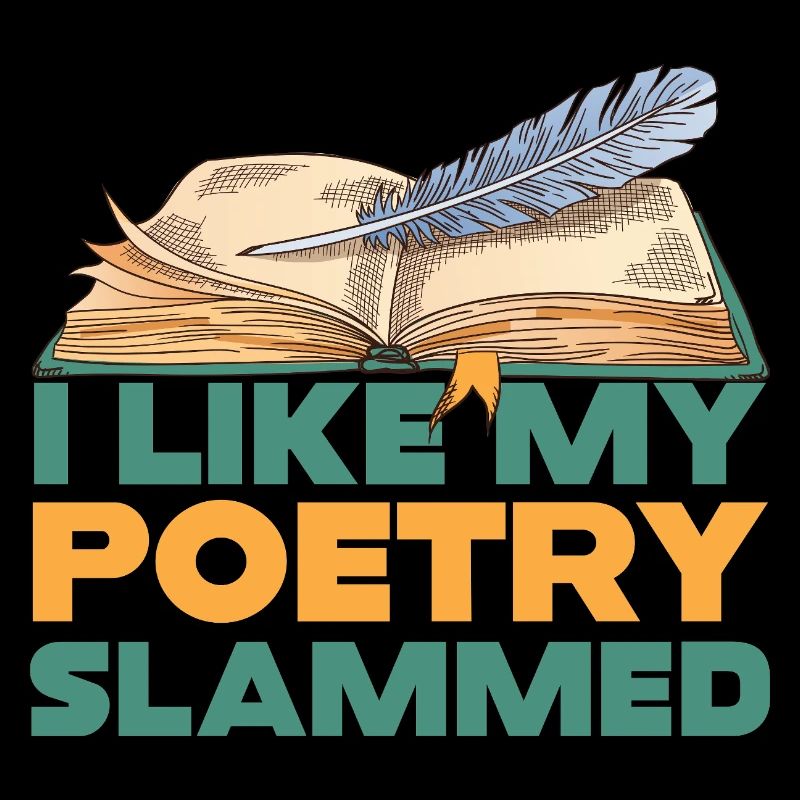I Like My Poetry Slammed