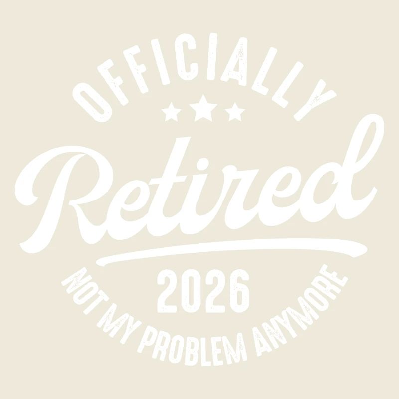 Pensioner 2026 Officially Retired