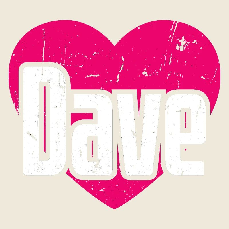 I Love Dave Pinkes Herz Ich liebe Dave
