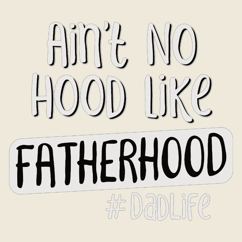 Father Saying Fatherhood DadLife