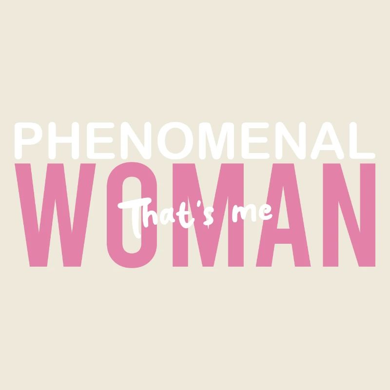 Penomenal Woman That's me