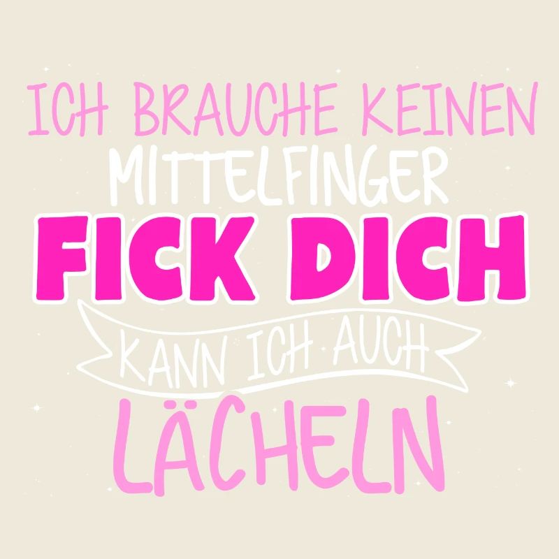Fick dich lächeln