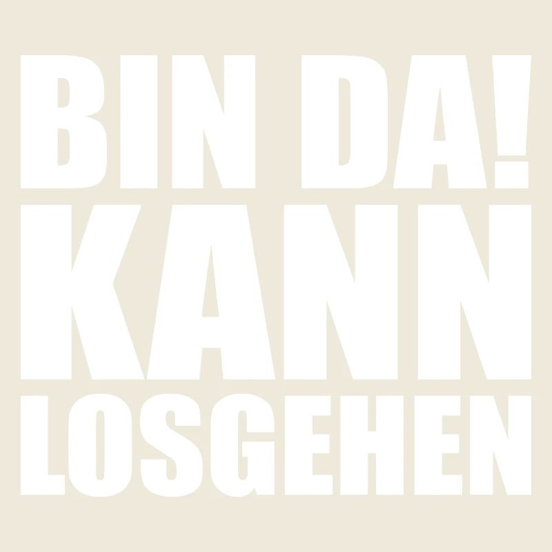 Bin da kann losgehen