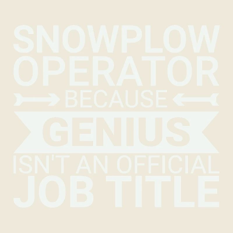 Snowplow Operator Genius Schneepflugfahrer