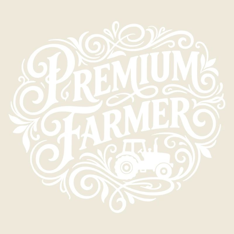 Premium Farmer Saying Farmer