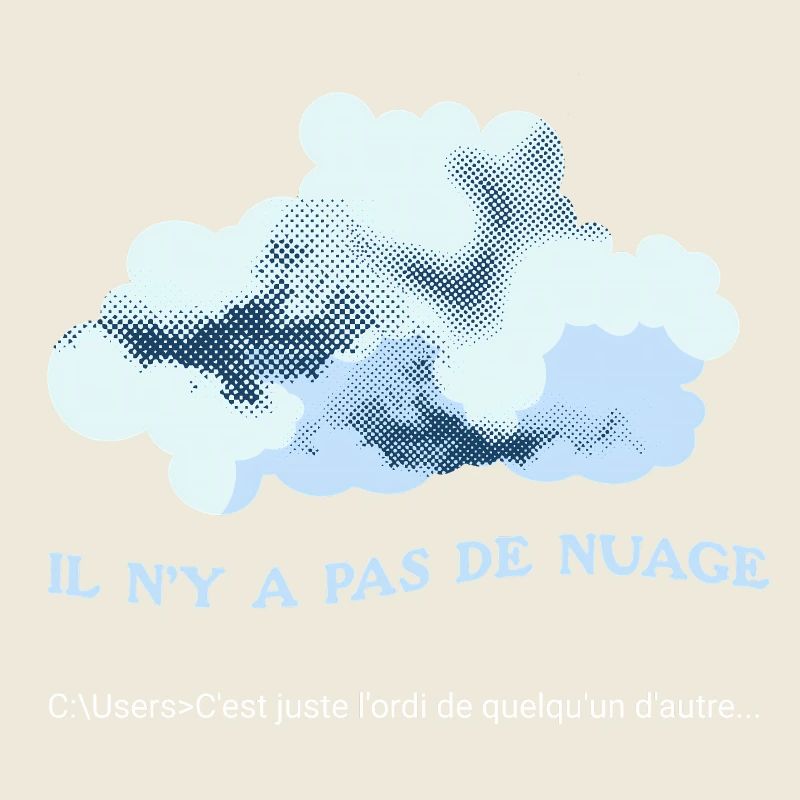 Il n'y a pas de nuage (cloud)
