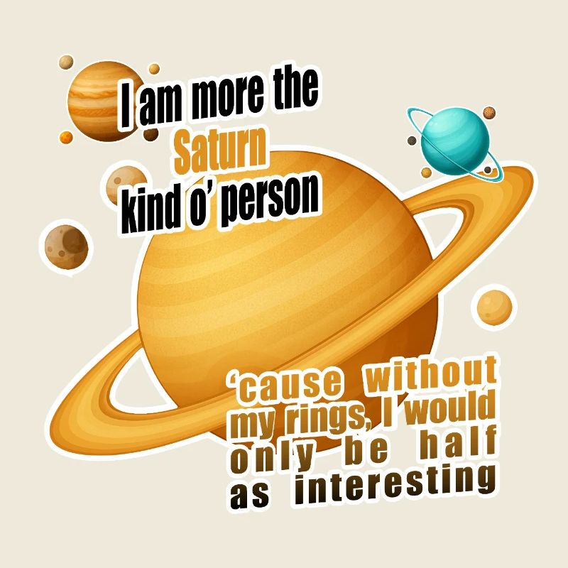 I am more the Saturn kind o' person