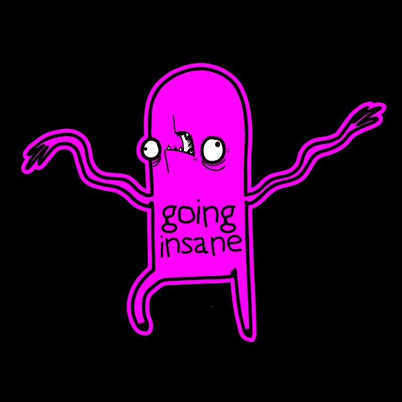 Going insane