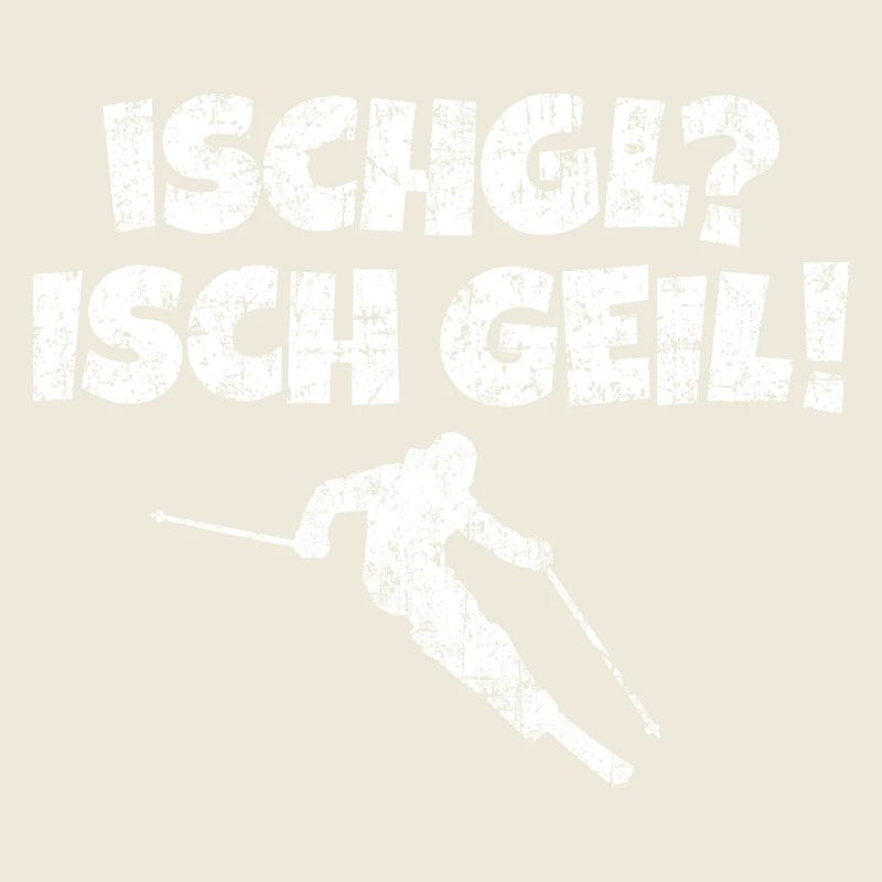 Ischgl Ischgeil Skifahrer (Weiß) Winter Apres-Ski