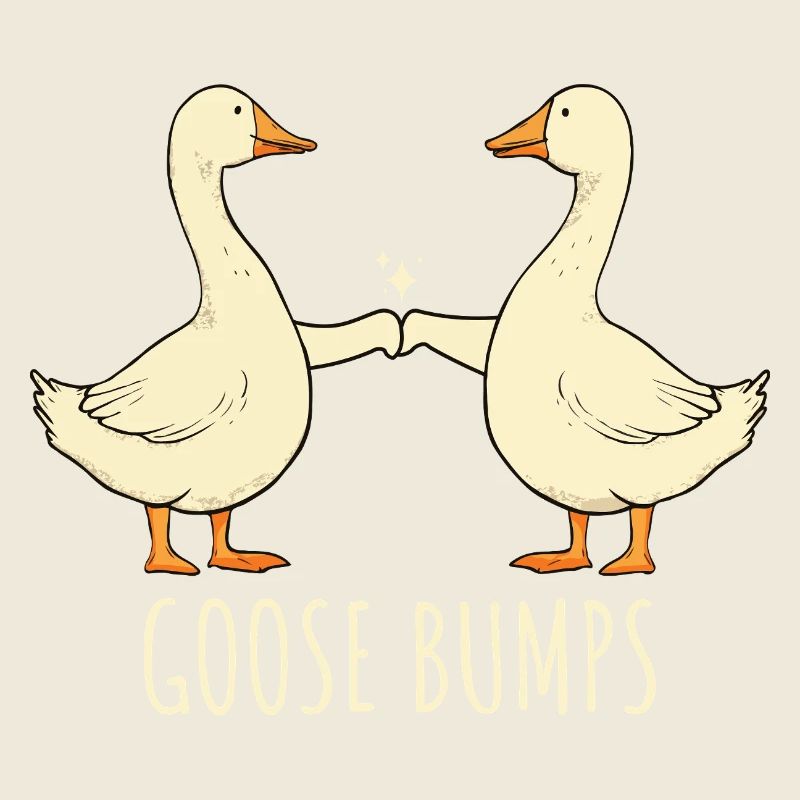 Goose Bumps Gänse Spruch