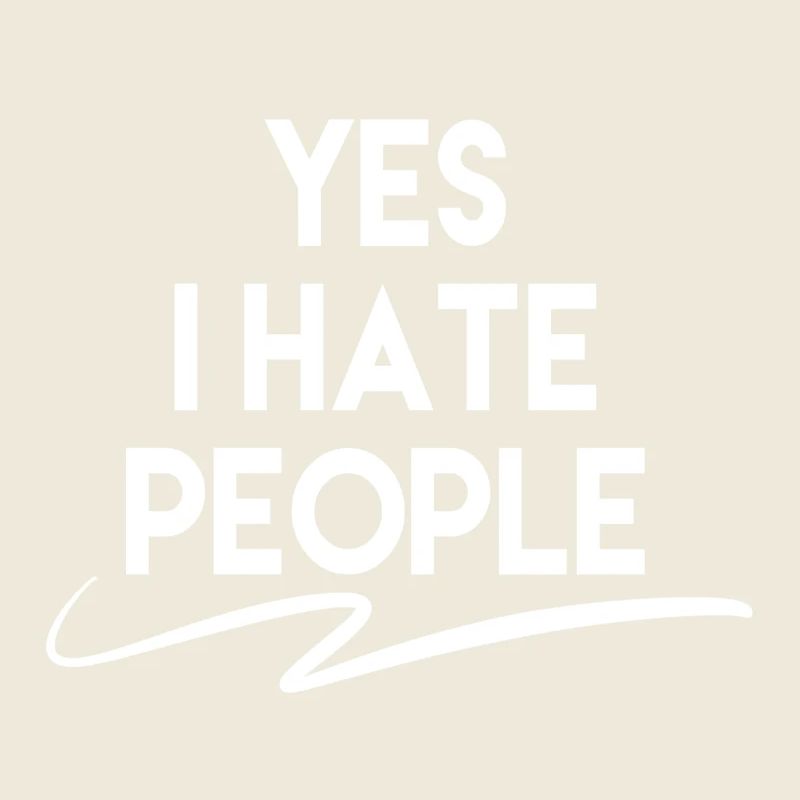 Yes I Hate People