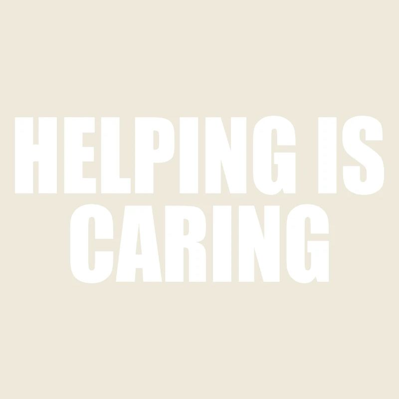 Helping is caring