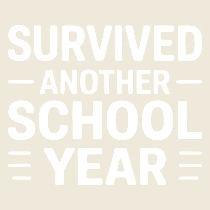 Survived Another School Year Statement