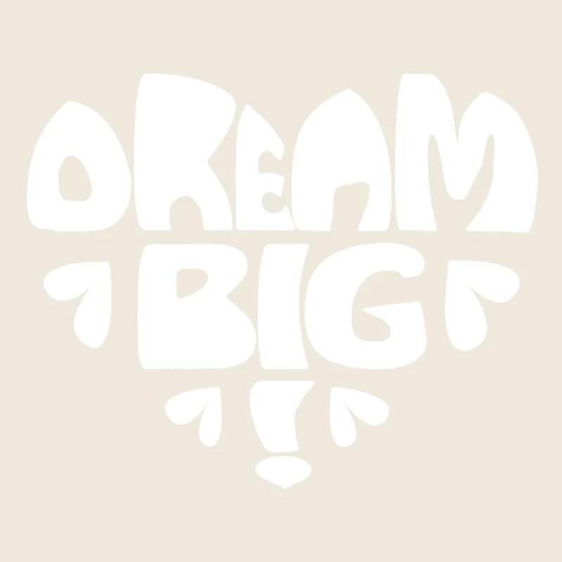 Dream Big! weiss