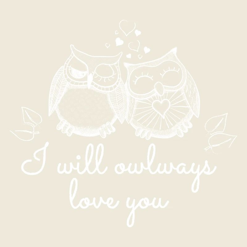 I will owlways love you Eulen