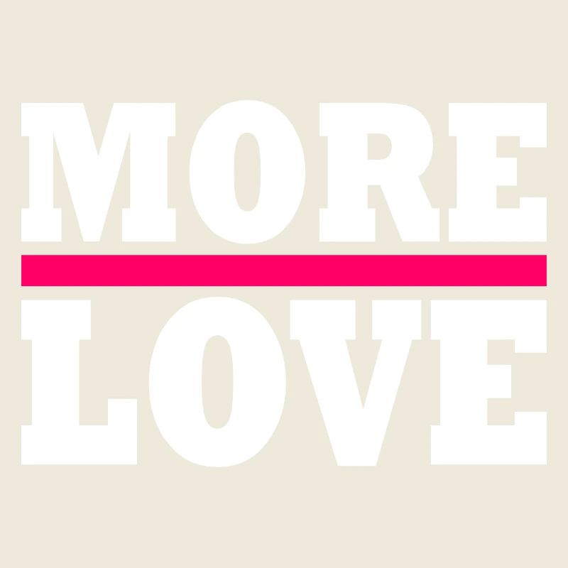 More love
