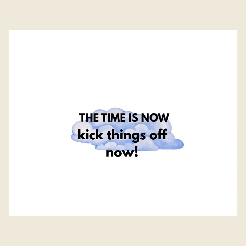 The Time Is Now Kickoff Motivator