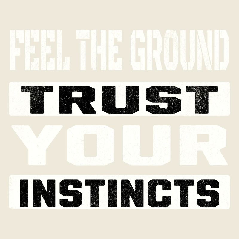 trust your instincts