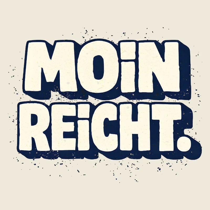 Moin reicht norddeutscher Spruch