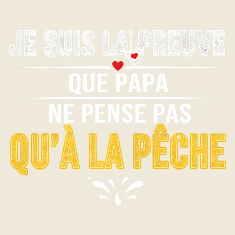 Preuve Papa: Ne Pense Pas Qu'à La Pêche
