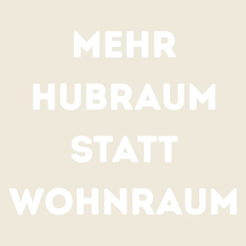 Mehr Hubraum statt Wohnraum – Lustiger Auto Spruch