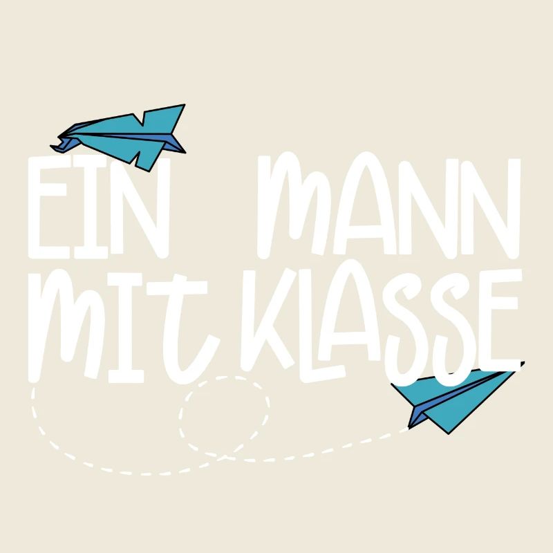 Ein Mann mit Klasse - (weiß)