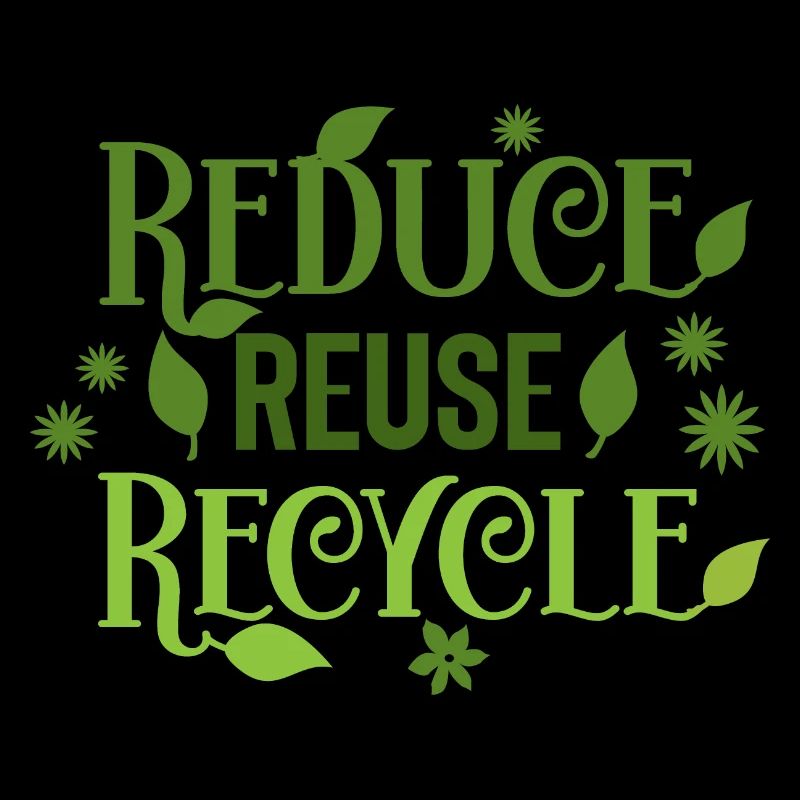 Reduce Reuse Recycle