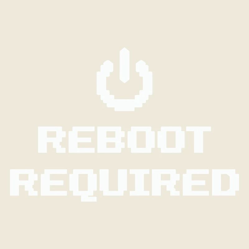 REBOOT REQUIRED Restart Required