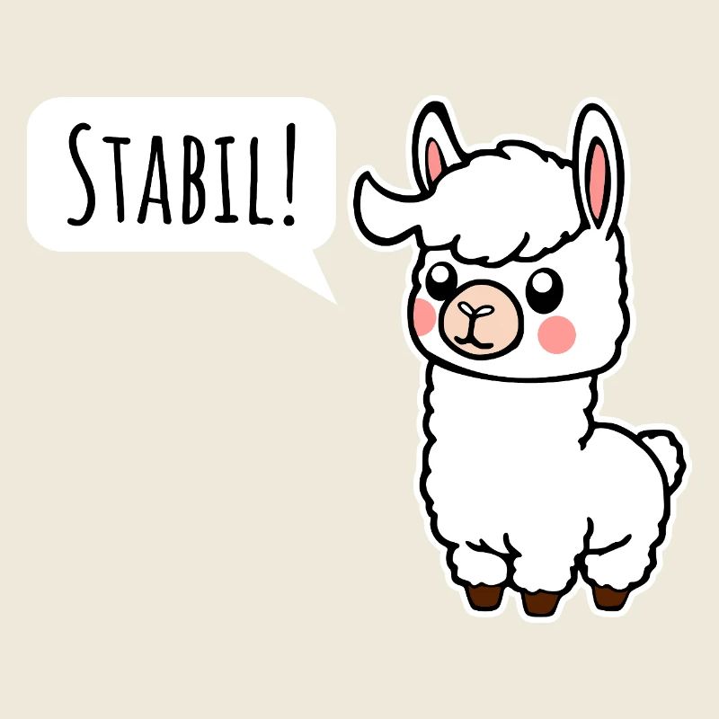 Stay stable! Just like the little llama