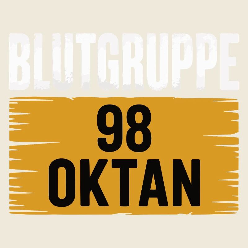 Blutgruppe 98 Oktan - Benzin Design